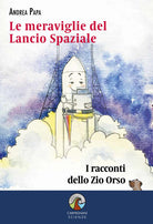 Cover of meraviglie del lancio spaziale. I racconti dello Zio Orso