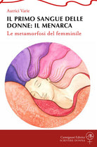 Cover of primo sangue delle donne: il menarca. Le metamorfosi del femminile