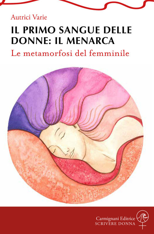 Cover of primo sangue delle donne: il menarca. Le metamorfosi del femminile