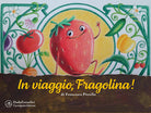 Cover of In viaggio, Fragolina!