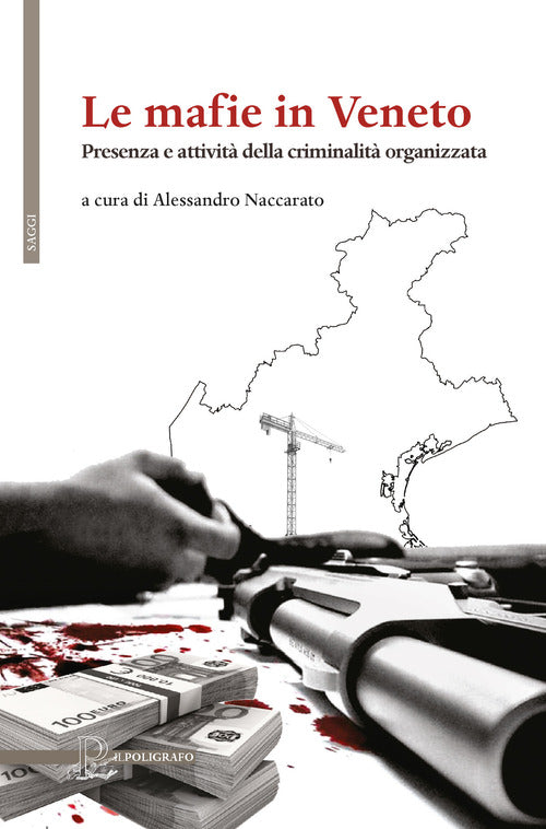Cover of mafie in Veneto. Presenza e attività della criminalità organizzata