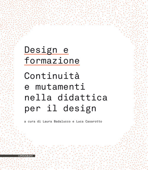 Cover of Design e formazione. Continuità e mutamenti nella didattica per il design