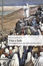 Cover of Vita e fede. Il messaggio di Gesù e altre riflessioni sulla religione