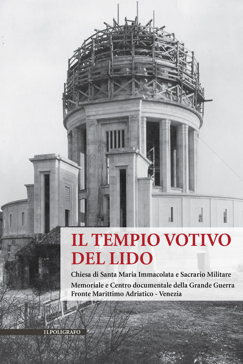 Cover of Tempio Votivo del Lido. Chiesa di Santa Maria Immacolata e Sacrario Militare. Memoriale e Centro Documentale della Grande Guerra Fronte Marittimo Adriatico - Venezia