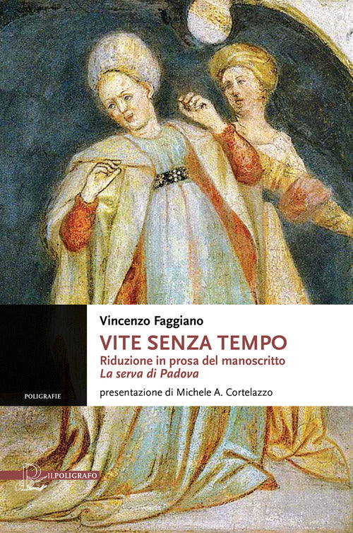 Cover of Vite senza tempo. Riduzione in prosa del manoscritto «La serva di Padova»