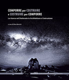 Cover of Comporre per costruire e costruire per comporre. La ricerca nel Dottorato in Architettura e Costruzione