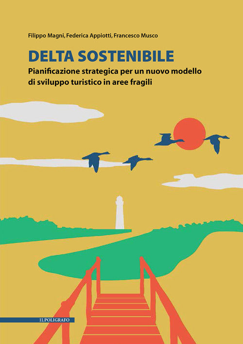 Cover of Delta sostenibile. Pianificazione strategica per un nuovo modello di sviluppo turistico in aree fragili