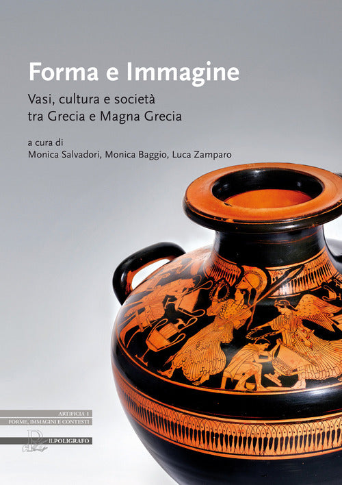 Forma e immagine. Vasi, cultura e societ tra Grecia e Magna Grecia
