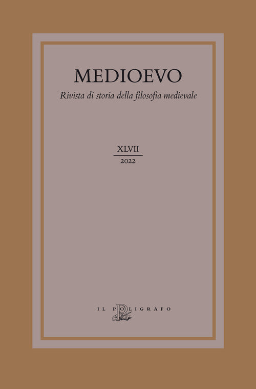 Medioevo. Rivista di storia della filosofia medievale. Vol. 47: La filosofia padovana dal Quattrocento alle soglie della modernit