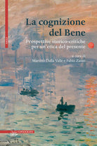 La cognizione del bene. Prospettive storico-critiche per unetica del presente