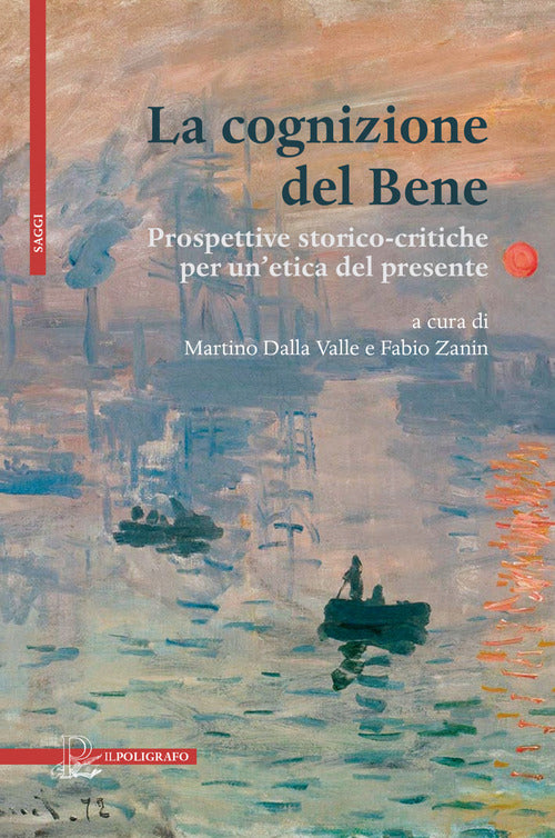 La cognizione del bene. Prospettive storico-critiche per unetica del presente