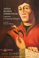 Totus mundus commutatur. Copernico e l'Universit di Padova