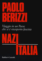 Cover of NazItalia. Viaggio in un paese che si è riscoperto fascista