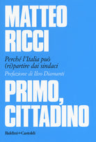 Cover of Primo, cittadino. Perché l’Italia deve (ri)partire dai sindaci