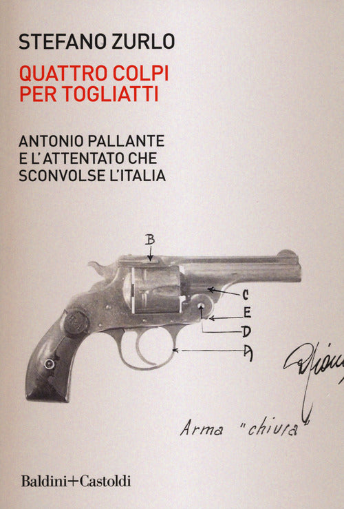 Cover of Quattro colpi per Togliatti. Antonio Pallante e l'attentato che sconvolse l'Italia