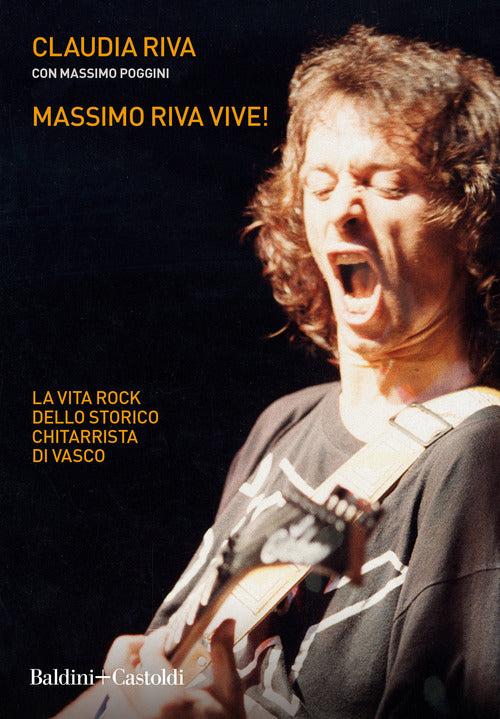 Cover of Massimo Riva vive! La vita rock dello storico chitarrista di Vasco