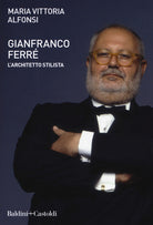 Cover of Gianfranco Ferré. L'architetto stilista