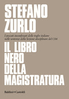 Cover of libro nero della magistratura. I peccati inconfessati delle toghe italiane nelle sentenze della Sezione disciplinare del CSM