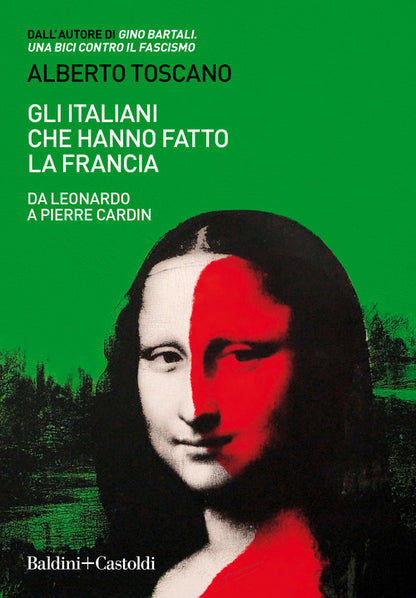 Cover of italiani che hanno fatto la Francia. Da Leonardo a Pierre Cardin