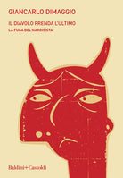 Cover of diavolo prenda l'ultimo. La fuga del narcisista