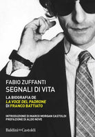 Cover of Segnali di vita. La biografia de «La voce del padrone» di Franco Battiato