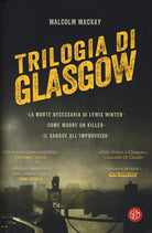Cover of Trilogia di Glasgow: La morte necessaria di Lewis Winter-Come muore un killer-Il sangue all'improvviso