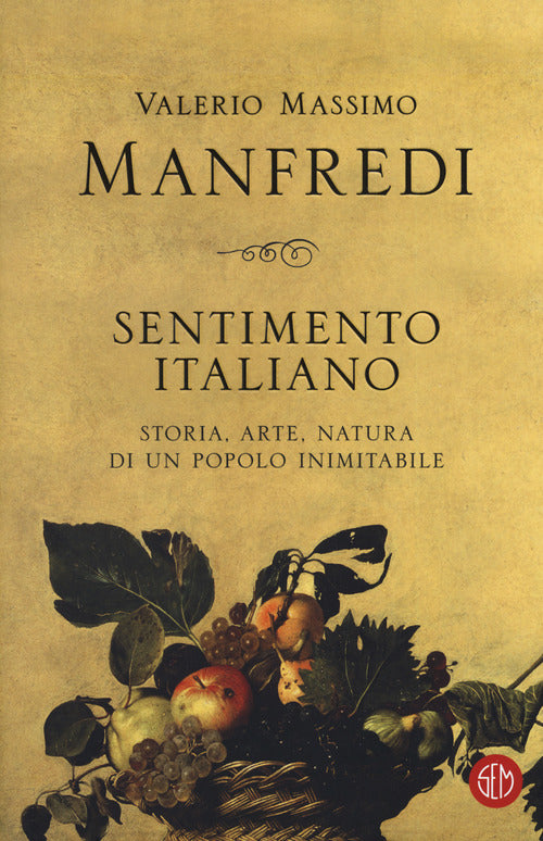 Cover of Sentimento italiano. Storia, arte, natura di un popolo inimitabile