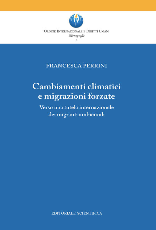 Cover of Cambiamenti climatici e migrazioni forzate. Verso una tutela internazionale dei migranti ambientali