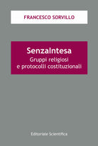 Cover of SenzaIntesa. Gruppi religiosi e protocolli costituzionali