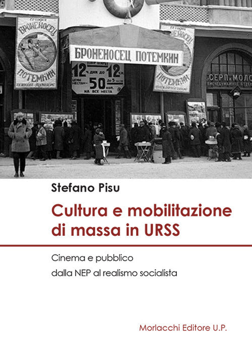 Cover of Cultura e mobilitazione di massa in URSS. Cinema e pubblico dalla NEP al realismo socialista