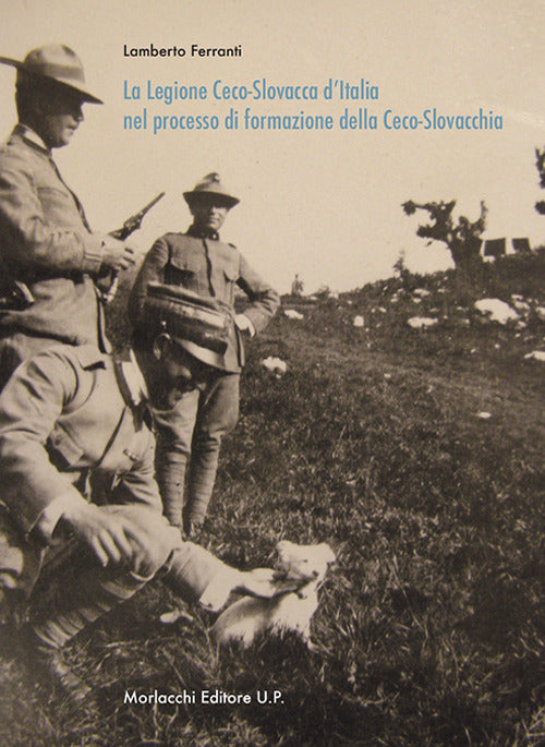 Cover of Legione Ceco-Slovacca d’Italia nel processo di formazione della Ceco-Slovacchia