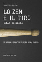 Cover of zen e il tiro della batteria. Un viaggio nell'esperienza della musica