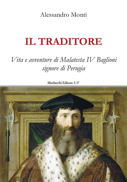 Cover of traditore. Vita e avventure di Malatesta IV Baglioni signore di Perugia