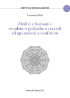 Cover of Medici e fascismo: espulsioni politiche e razziali ed epurazioni a confronto