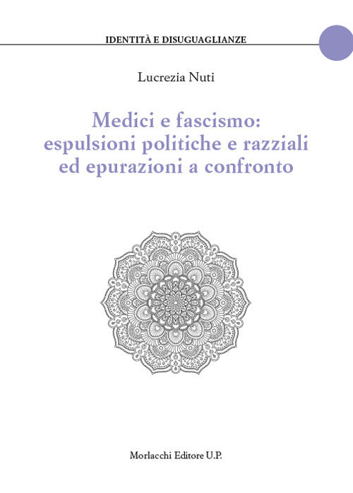 Cover of Medici e fascismo: espulsioni politiche e razziali ed epurazioni a confronto