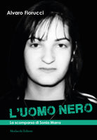 Cover of uomo nero. La scomparsa di Sonia Marra