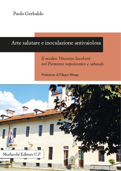 Cover of Arte salutare e inoculazione antivaiolosa. Il medico Vincenzo Sacchetti nel Piemonte napoleonico e sabaudo