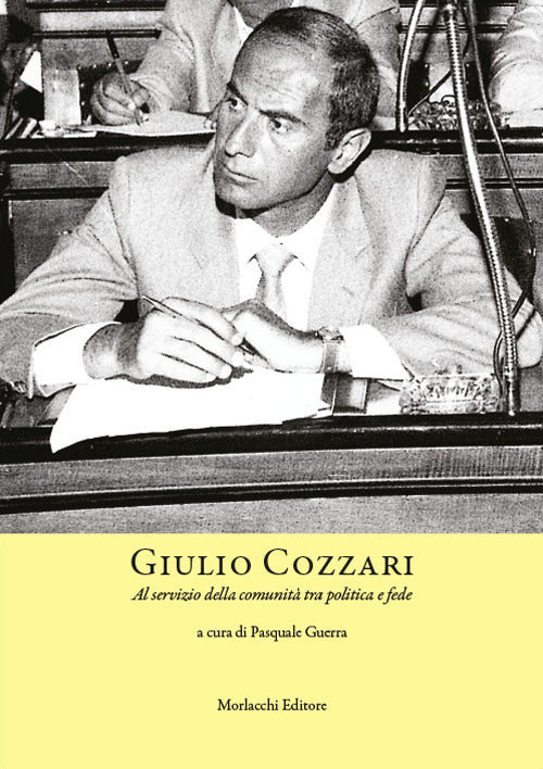 Cover of Giulio Cozzari. Al servizio della comunità tra politica e fede