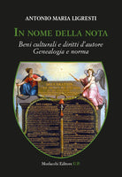 Cover of In nome della nota. Beni culturali e diritti d'autore. Genealogia e norma