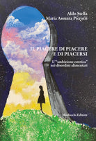 Il piacere di piacere e di piacersi. L'ambizione estetica nei disordini alimentari