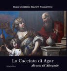 La Cacciata di Agar. Alla ricerca dellautore perduto