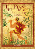 Le piante degli Etruschi. Storie di popoli e cibo