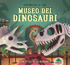 Cover of Costruisci il tuo museo dei dinosauri. Con 5 pop-up da montare