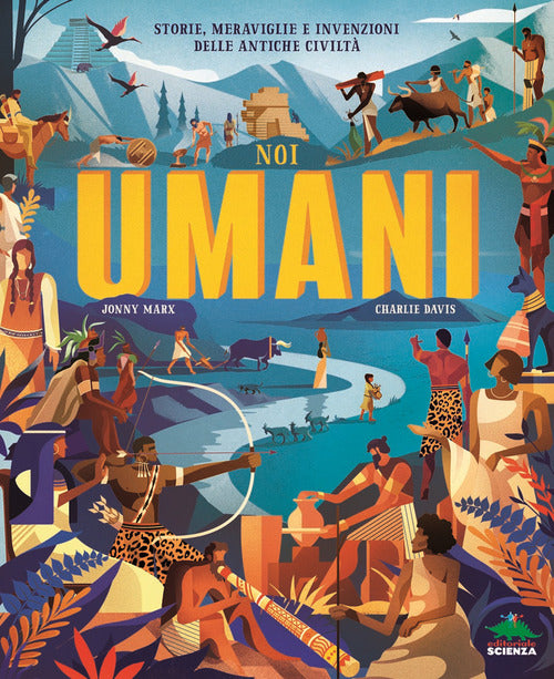 Cover of Noi umani. Storie, meraviglie e invenzioni delle antiche civiltà