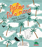 Cover of Palme al Polo Nord. Perché il clima sta cambiando?