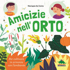 Cover of Amicizie nell'orto. Per coltivare in armonia con l'ambiente
