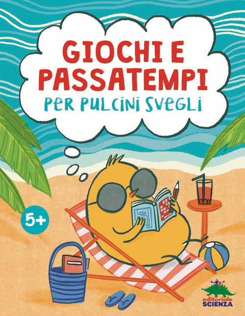 Cover of Giochi e passatempi per pulcini svegli