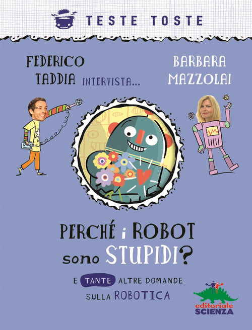 Cover of Perchè i robot sono stupidi? E tante altre domande sulla robotica