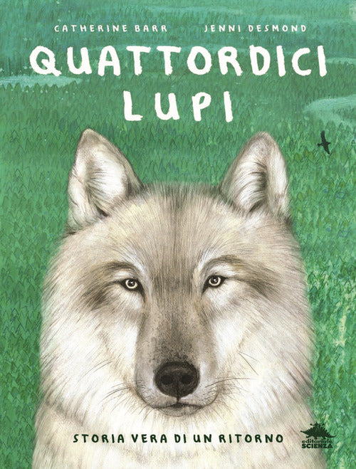 Cover of Quattordici lupi. Storia vera di un ritorno