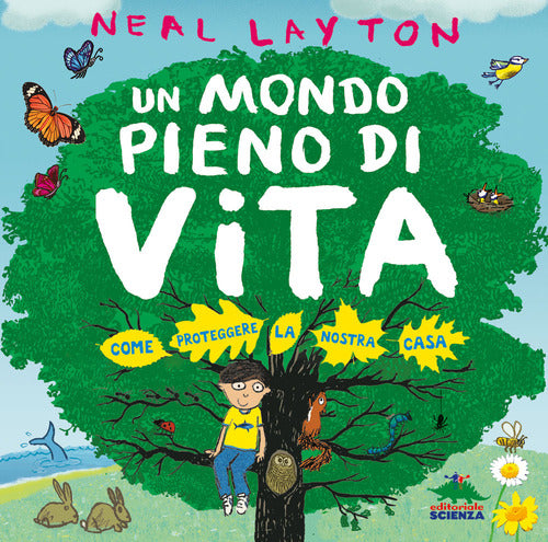 Cover of mondo pieno di vita. Come proteggere la nostra casa